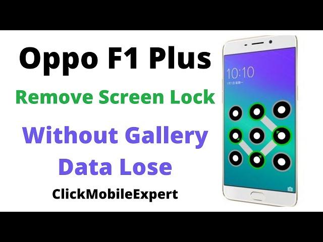 Oppo F1 Plus Pattern Lock Remove & Hard Reset Without PC