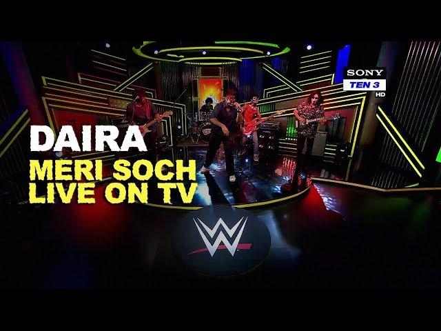 Daira | Meri Soch | Live on WWE Sunday Dhamaal