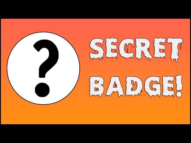 How to Get the SECRET BADGE | Roblox