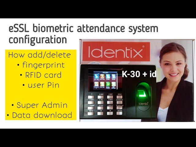 How to configure biometric attendance system | eSSL identix K-30 biometric machine installation |