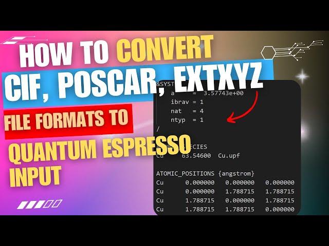 How to Create QUANTUM ESPRESSO Input Files from POSCAR, CIF, extXYZ Files? [TUTORIAL]