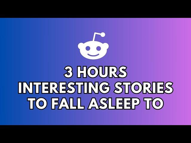 3 HOURS OF INTERESTING AITA STORIES TO FALL ASLEEP TO | BEST REDDIT STORIES COMPILATION