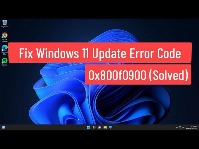 Fix Windows 11 Update Error Code 0x800f0900