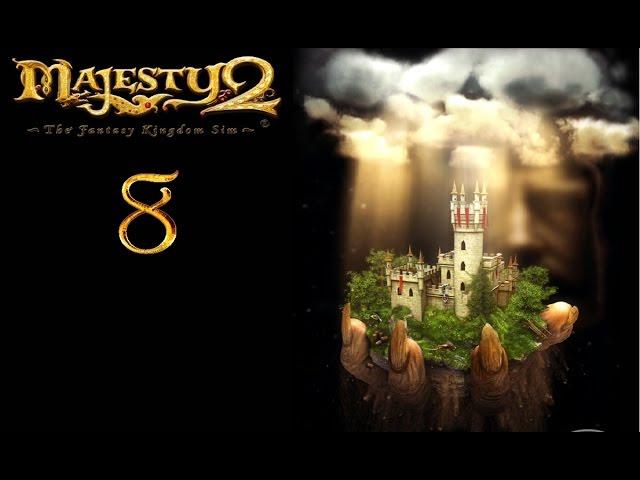 Majesty 2: The Fantasy Kingdom Sim Прохождение Часть - 8:Королевский Подвиг.