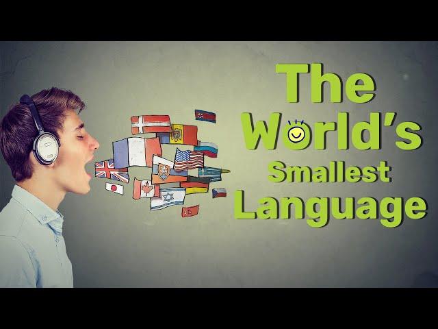 What Is The World's Smallest Language?