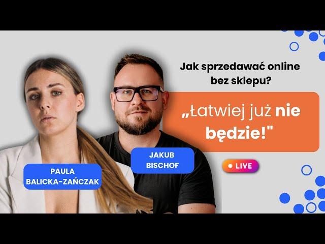 Jak sprzedawać bez sklepu? „Łatwiej już nie będzie!" | Paula Balicka-Zańczak (ogiettaj) | LIVE #3