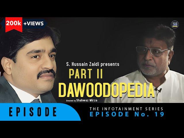 Episode 19 | Dawoodopedia Part 2 | The Infotainment Series