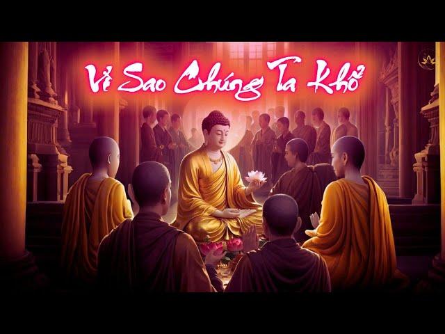 Vì Sao Chúng Ta Khổ | Thiền Sư Ajahn Chah |