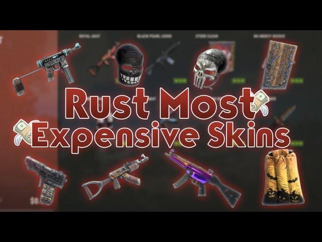 The Most EXPENSIVE Skins for Rust