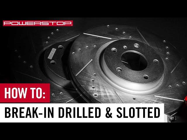 How To: Break-in New PowerStop Brake Kit with Drilled & Slotted Rotors