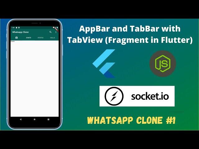 Flutter Chat App - AppBar and TabBar with TabView (Fragment in Flutter) || Whatsapp Clone #1