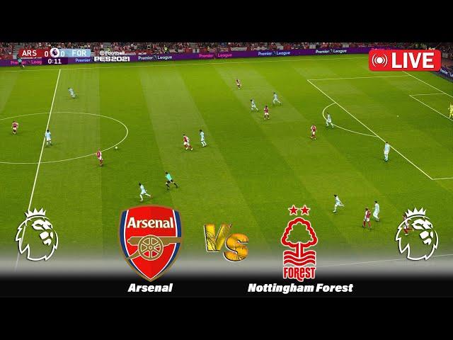 LIVE : ARSENAL vs NOTTINGHAM FOREST | Premier League 2024 | Full Match | PES Game Simulation