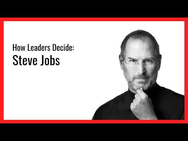 Greg Bustin | How Leaders Decide | Steve Jobs