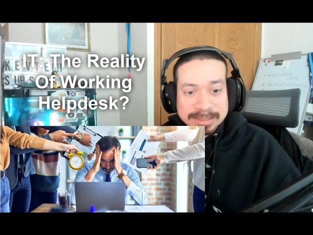 IT: The Reality Of Working Helpdesk