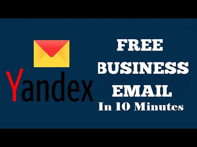 How To Create Free Business Email Address Using Yandex in 10 minutes or less.