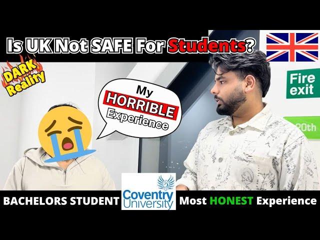 Is UK UNSAFE for INTERNATIONAL STUDENTS? Coventry University Bachelor’s Student | DARK REALITY of UK