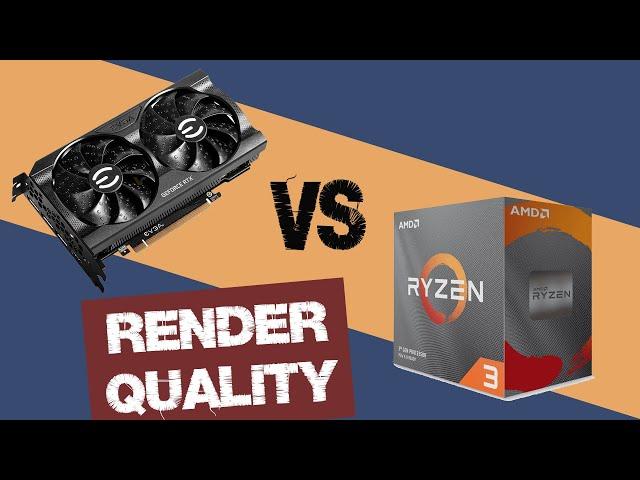 GPU vs CPU Render. Акцент на качестве.