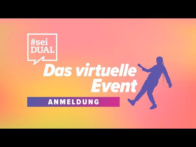 #seiDUAL - Das virtuelle Event: So meldest du dich an!