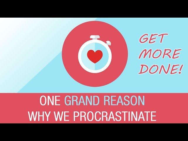 Why We Procrastinate?