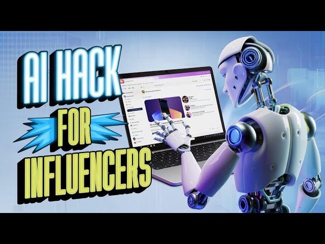 The AI Hack Every Influencer Needs