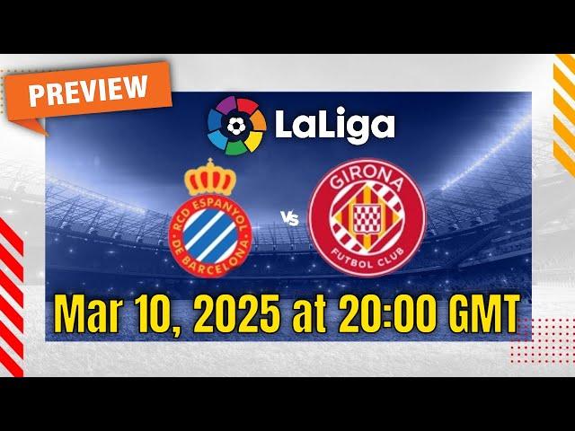 La Liga | Espanyol vs Girona - prediction, team news, lineups | Preview