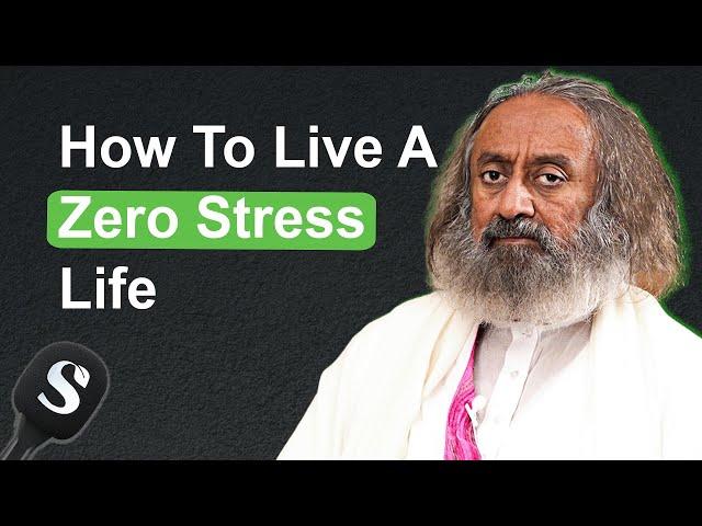 THIS is Why You're Stressed (& How To Fix It!) - Gurudev Sri Sri Ravi Shankar