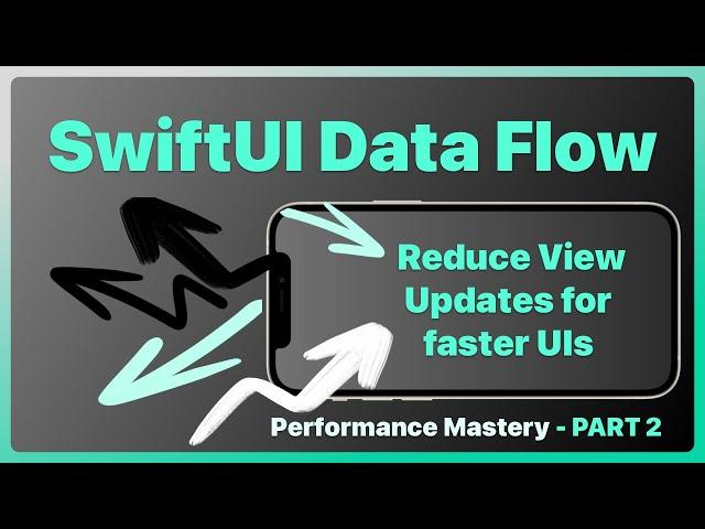 SwiftUI Performance Optimisation: How to manage Data Flow and UI Updates in your iOS and macOS apps