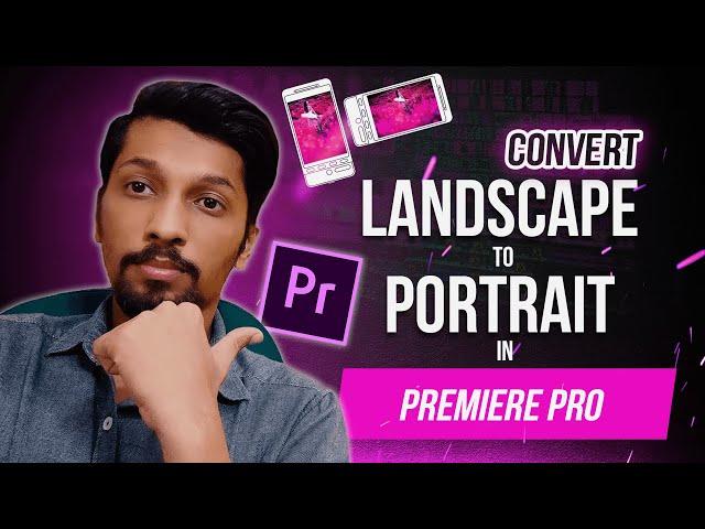 Convert landscape video to portrait in Adobe Premiere pro | Quick and Easy