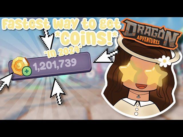 FASTEST WAY TO GET COINS! *2024* (Dragon Adventures,Roblox!)