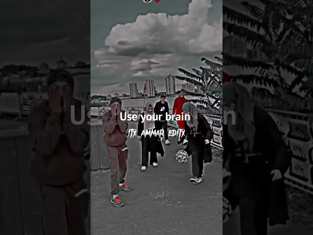 Use your brain #it's AR editx#