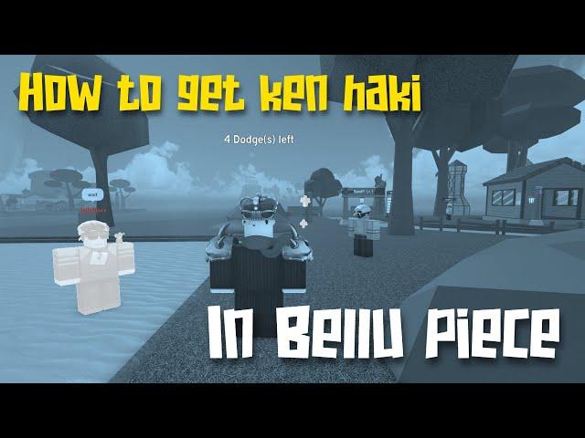 How to get Ken haki in Bellu Piece