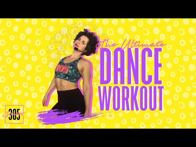 The Ultimate Dance Workout | 305 Fitness