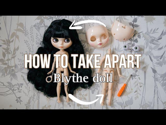 How to take apart Blythe doll