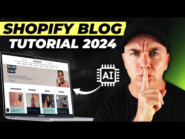 Shopify Blog Tutorial For Beginners 2024 | Everything You NEED To KNOW!