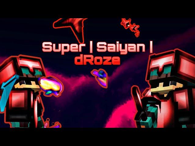 Super | Saiyan | dRose