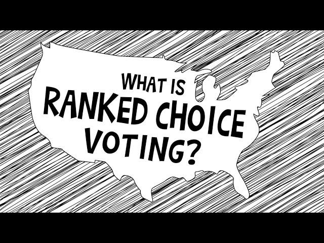 What is Ranked Choice Voting?