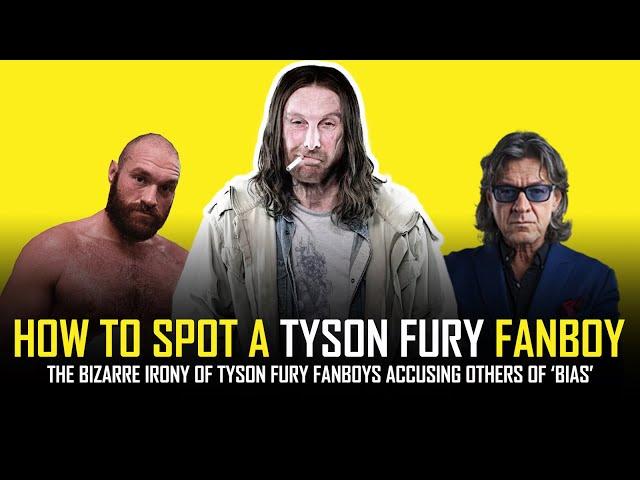 HOW TO SPOT A TYSON FURY FANBOY 