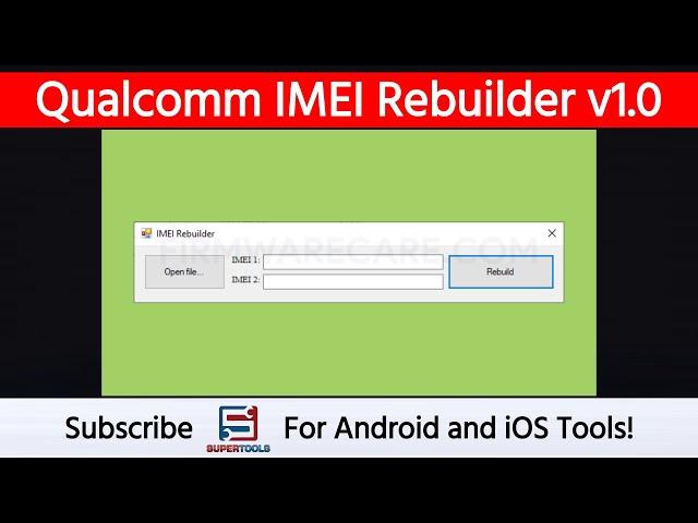 Qualcomm IMEI Rebuilder v1.0 - Best IMEI Rebuilder Tool | Firmware Care | Super Tools