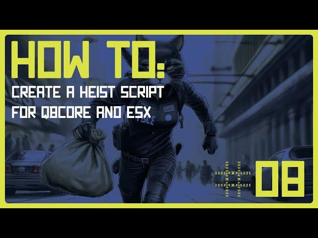 How To Create a Heist / Robbery Script for QBCore & ESX | Ep. 08