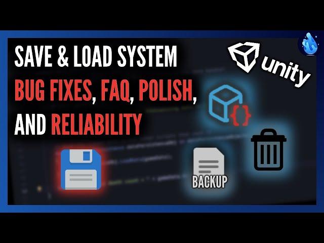 Save & Load System in Unity - Bug Fixes, Scriptable Objects, Deleting Data, Backup Files, and More