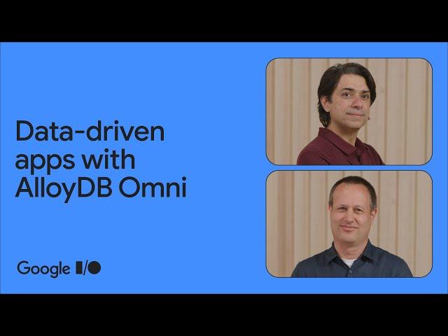 How to build data-driven apps with Google Cloud's latest services