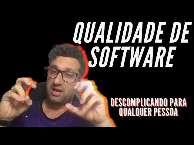 O QUE É QUALIDADE DE SOFTWARE?