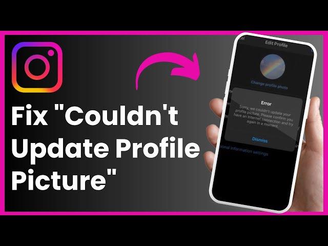 Fix Instagram Error "Sorry We Couldn't Update Your Profile Picture" [EASY STEPS]