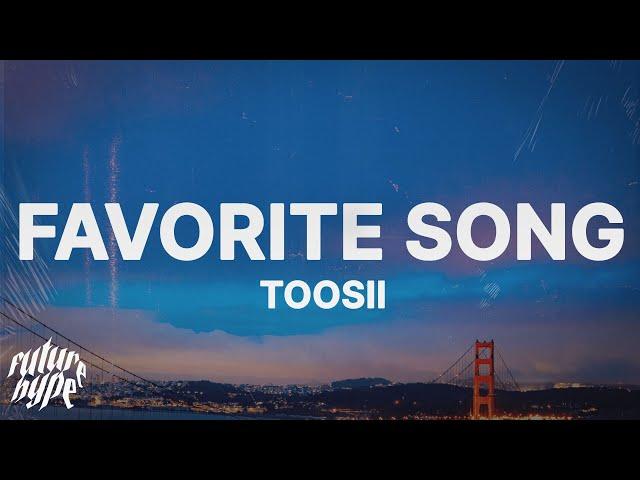 Toosii - Favorite Song (Lyrics)