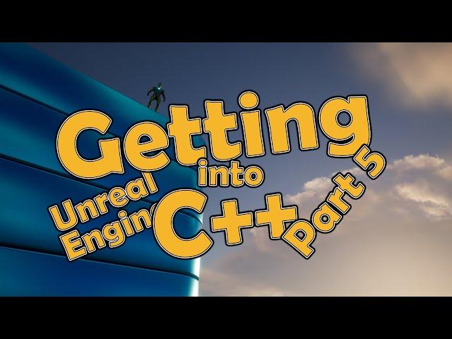 Getting into C++ with Unreal Engine - Part 5 - Player Character