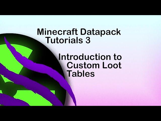 Minecraft Datapack Tutorials 3 - Custom Loot Tables Introduction