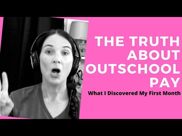 Outschool Pay-The Truth I Discovered in My First Month