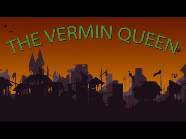 The Vermin Queen Introduction