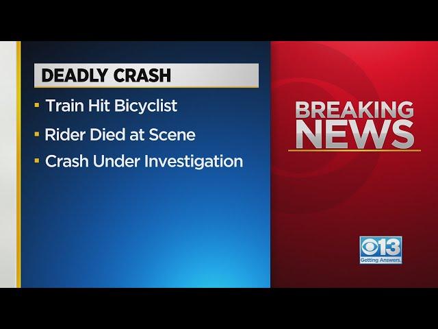 Bicyclist hit and killed by train in Sacramento