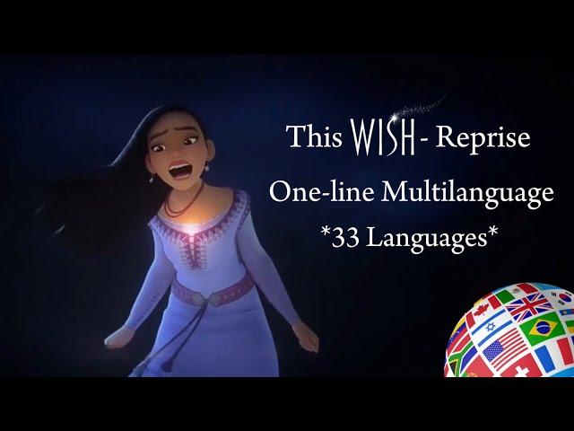 Wish - This Wish: Reprise | One-line Multilanguage | [33 Languages]